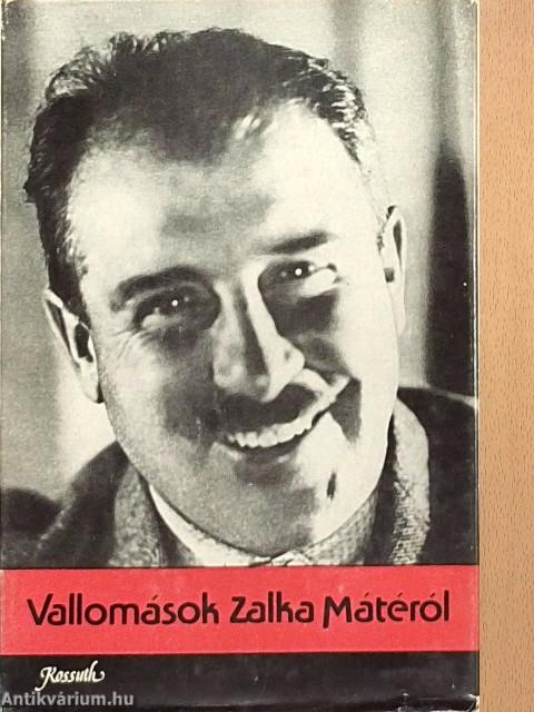 Vallomások Zalka Mátéról
