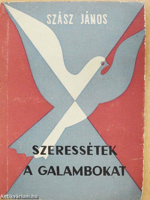 Szeressétek a galambokat