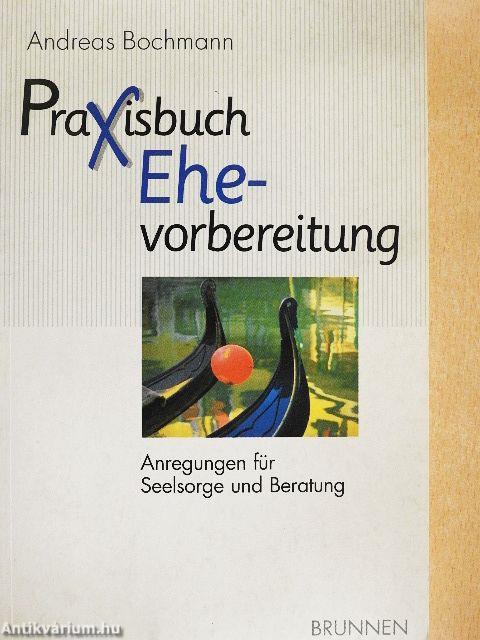 Praxisbuch Ehevorbereitung