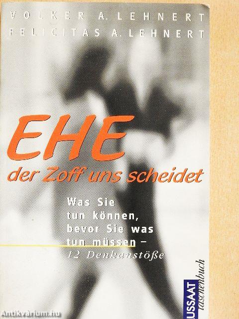 EHE der Zoff uns scheidet