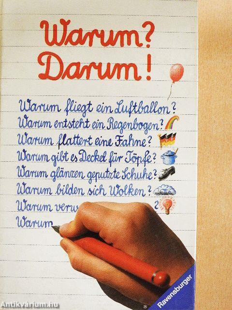 Warum? Darum!