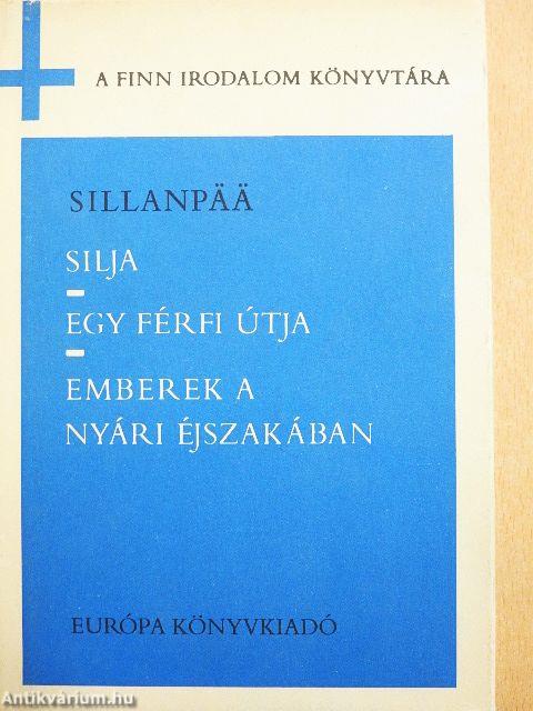 Silja/Egy férfi útja/Emberek a nyári éjszakában