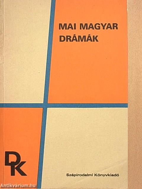 Mai magyar drámák