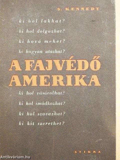 A fajvédő Amerika