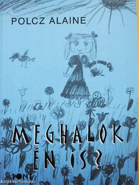 Meghalok én is?