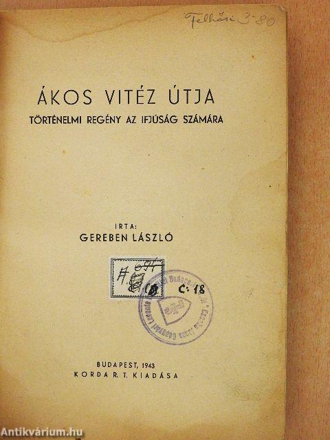 Ákos vitéz útja