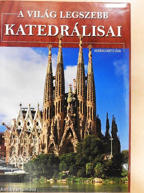 A világ legszebb katedrálisai