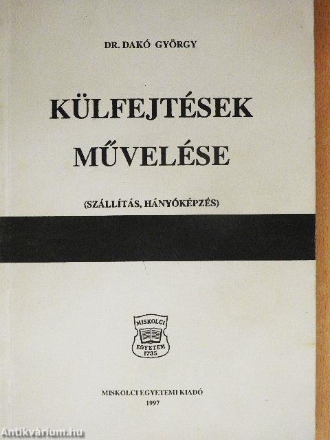 Külfejtések művelése