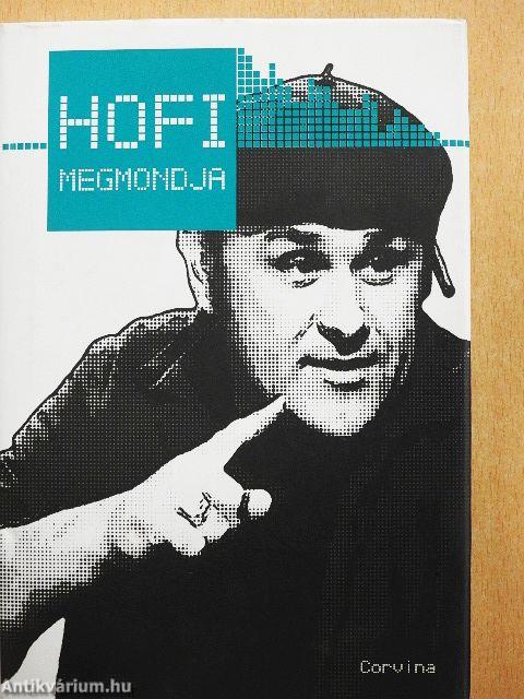 Hofi megmondja