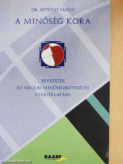 A minőség kora