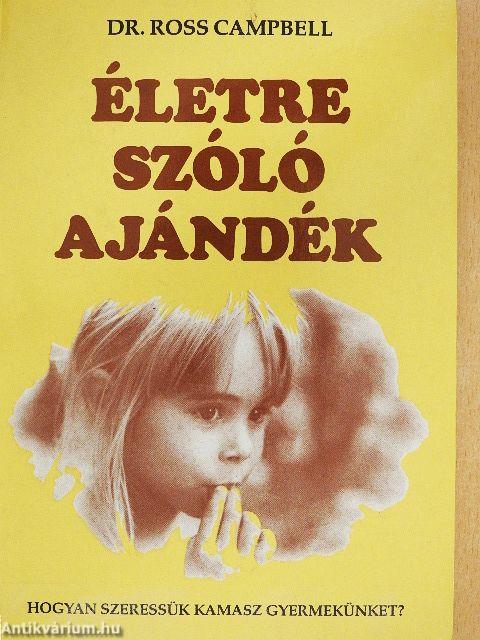 Életre szóló ajándék