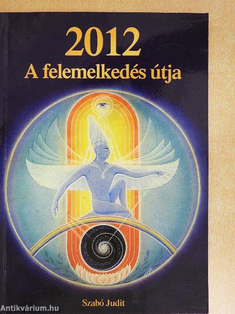 A felemelkedés útja 2012-ig