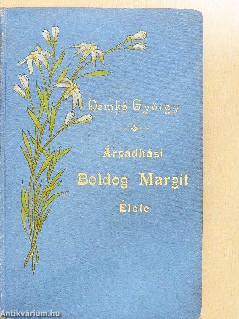 Árpádházi Boldog Margit élete