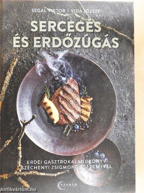 Sercegés és erdőzúgás