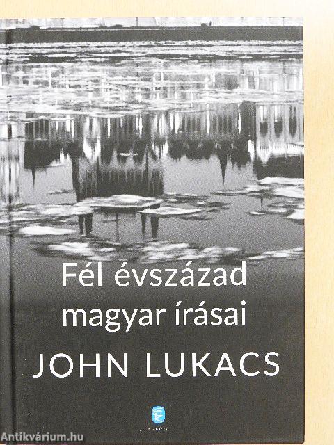 Fél évszázad magyar írásai