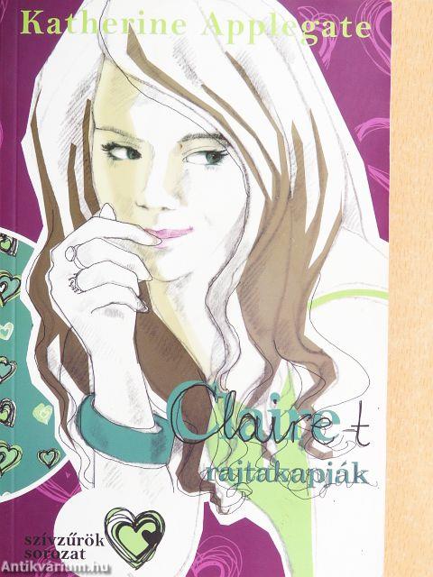 Claire-t rajtakapják