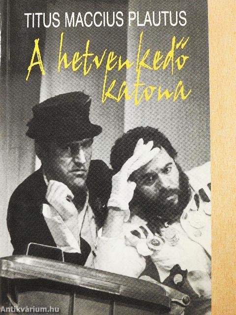 A hetvenkedő katona