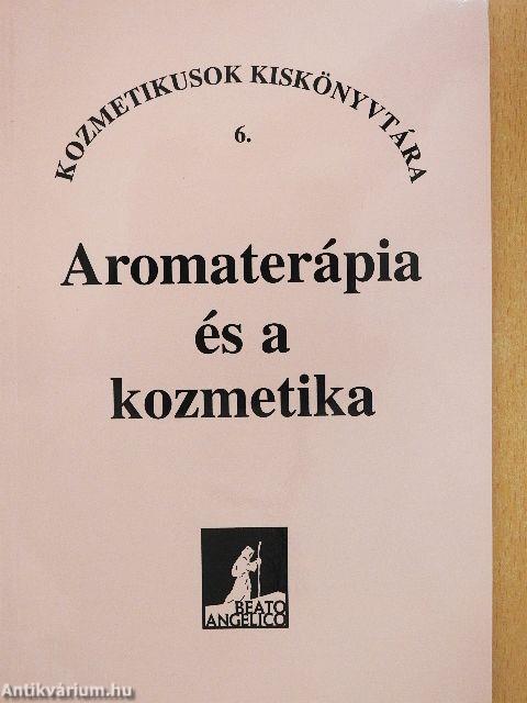 Aromaterápia és a kozmetika