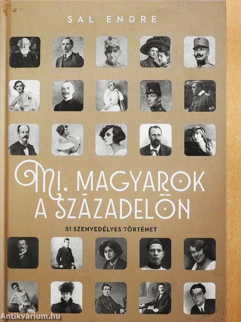 Mi, magyarok a századelőn