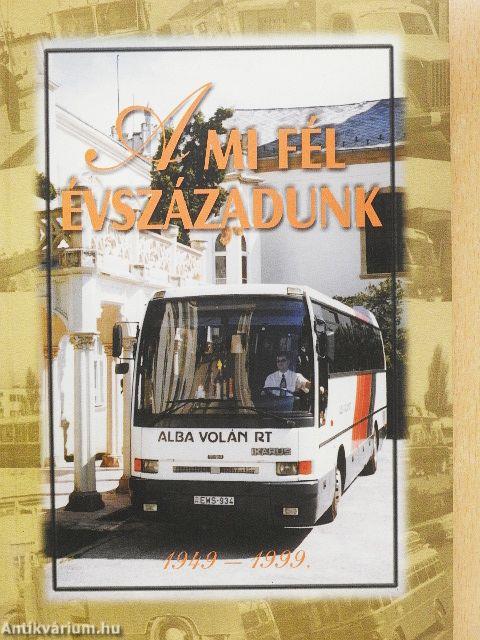 A mi fél évszázadunk