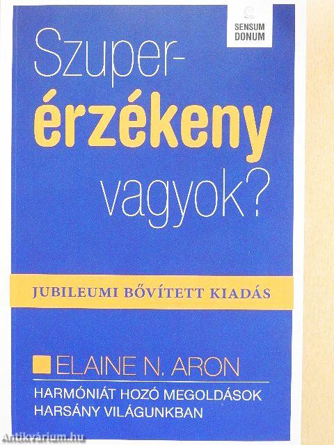 Szuperérzékeny vagyok?