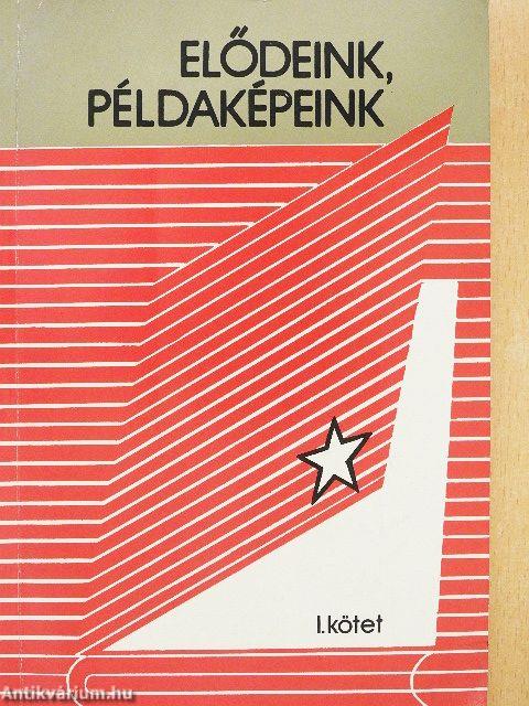 Elődeink, példaképeink I.