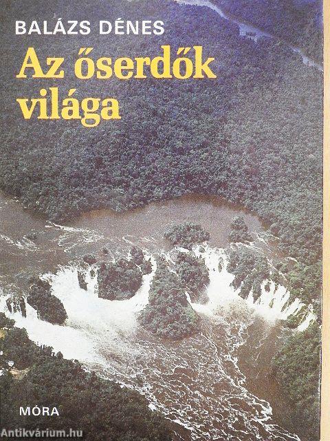 Az őserdők világa