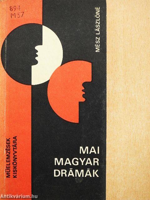 Mai magyar drámák