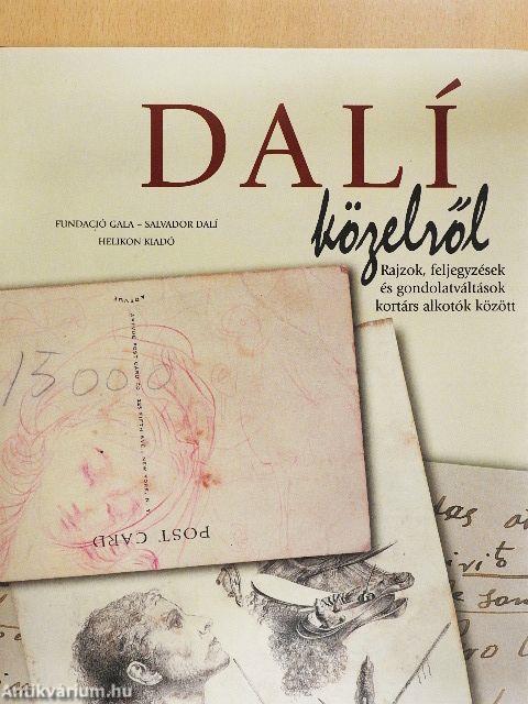 Dalí közelről
