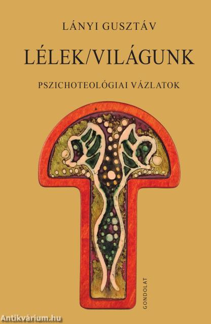 Lélek/világunk