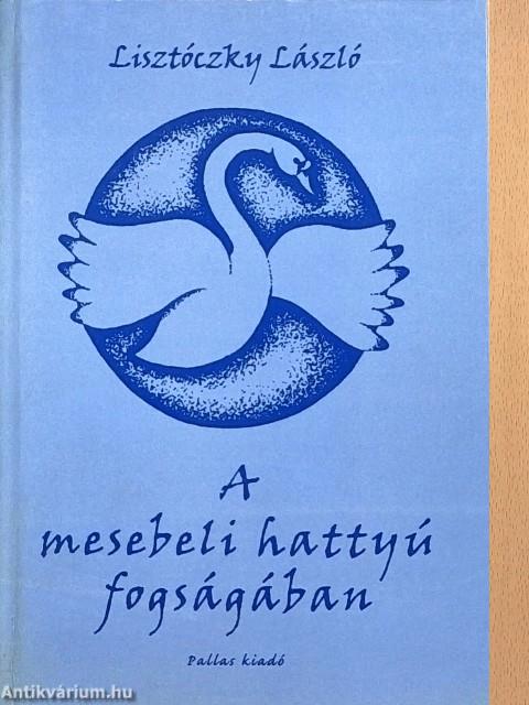 A mesebeli hattyú fogságában