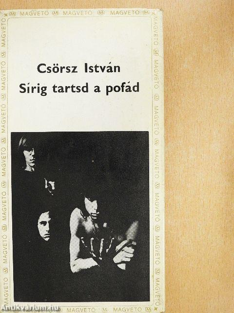 Sírig tartsd a pofád