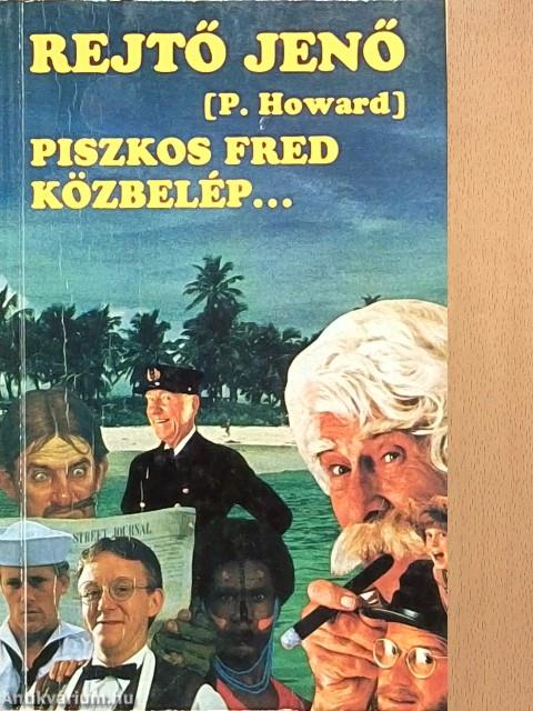 Piszkos Fred közbelép Fülig Jimmy őszinte sajnálatára