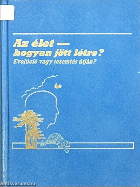 Az élet - hogyan jött létre?
