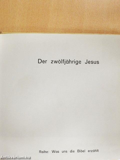 Der zwölfjährige Jesus