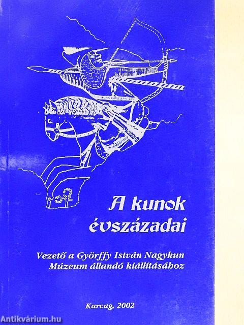 A kunok évszázadai
