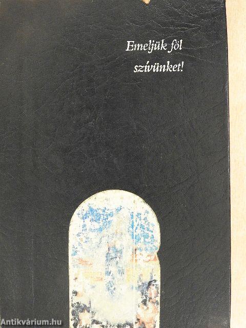 Emeljük föl szívünket!