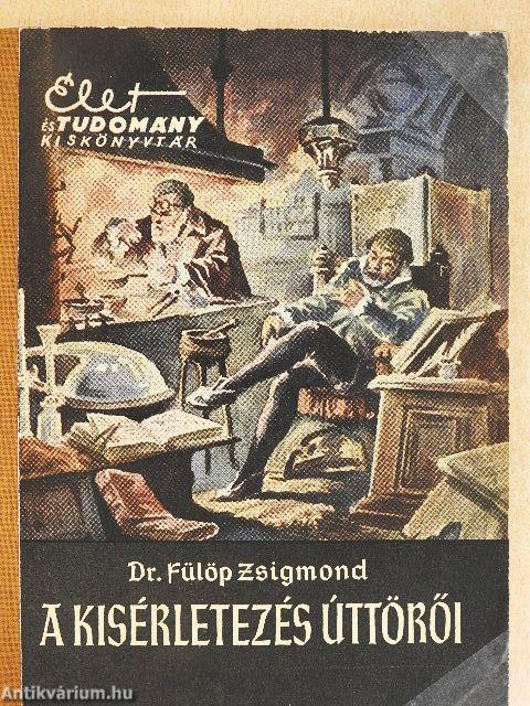 A kísérletezés úttörői