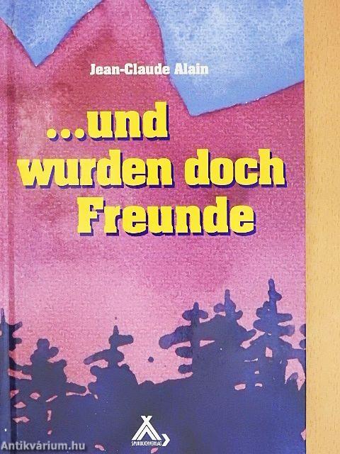 Und wurden doch Freunde
