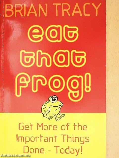 Eat That Frog!