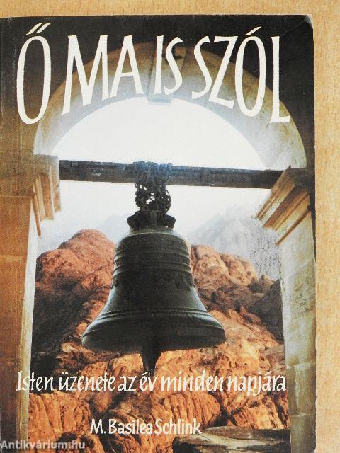 Ő ma is szól