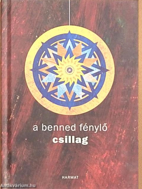 A benned fénylő csillag