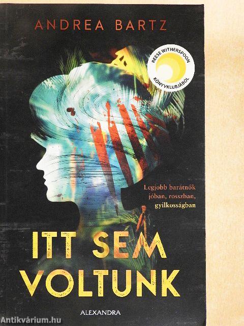 Itt sem voltunk