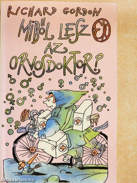 Miből lesz az orvosdoktor?
