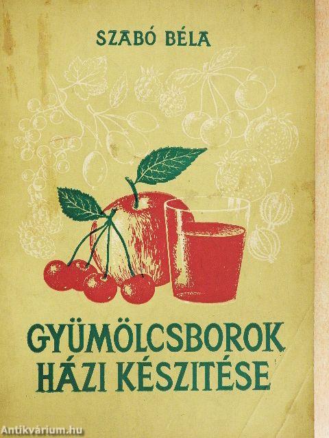 Gyümölcsborok házi készítése