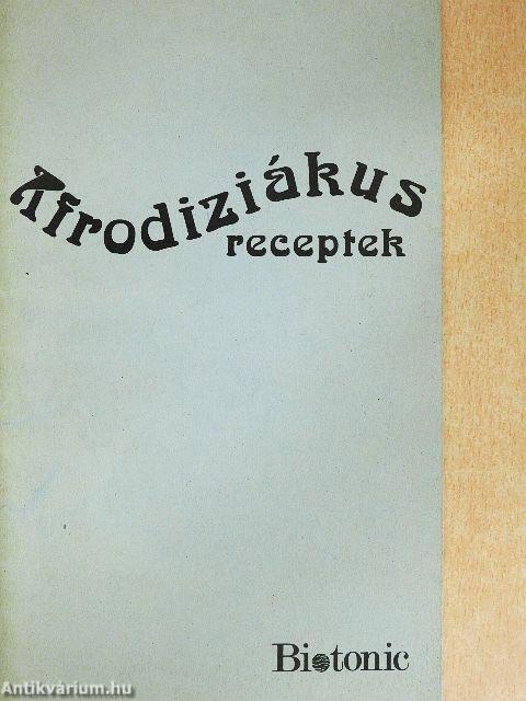Afrodiziákus receptek