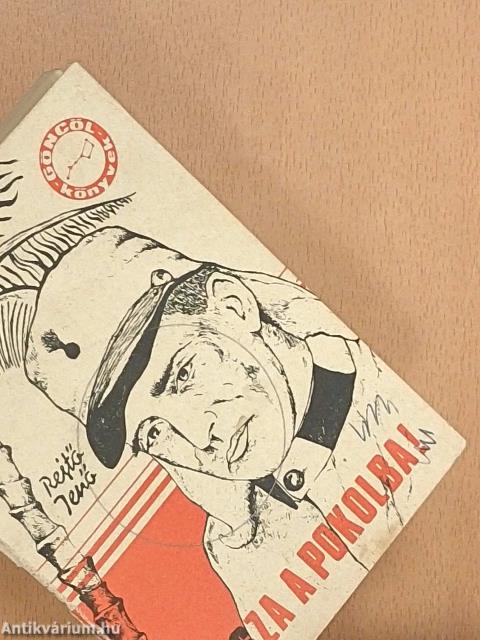 Vissza a pokolba!