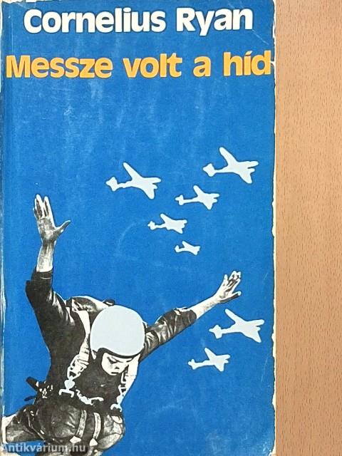 Messze volt a híd