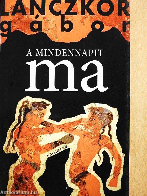 A mindennapit ma