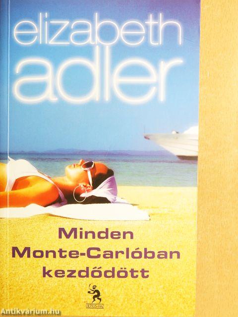 Minden Monte-Carlóban kezdődött